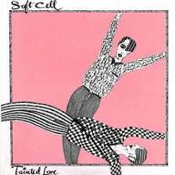 Cover SOFT CELL - TAINTED LOVE